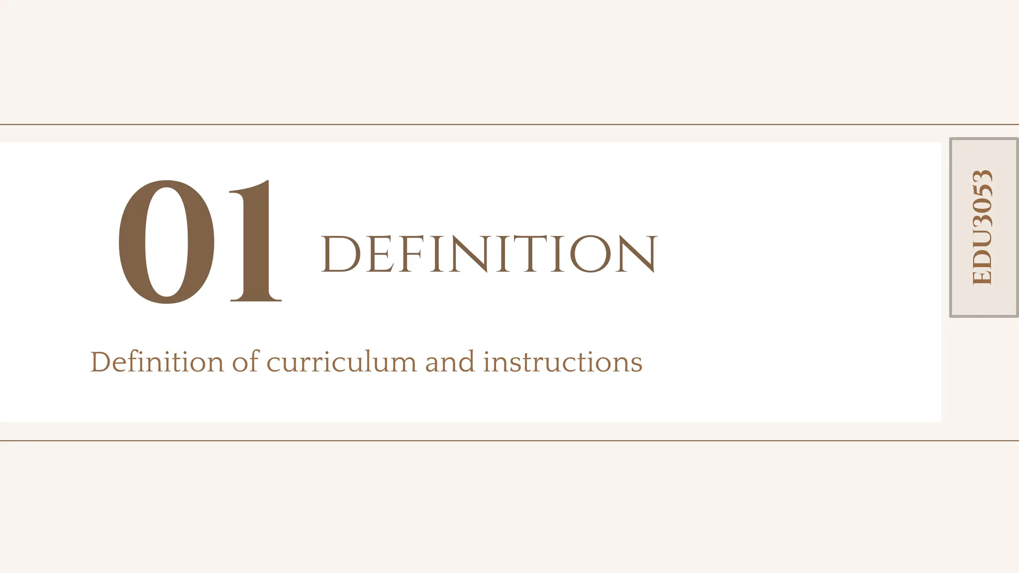 toolkit
definition
Definition of curriculum and instructions
01
EDU3053
 