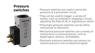 Pneumatic Switch Examples TOPIC 1 INTRODUCTION TO ELECTRO PNEUMATIC CIRCUIT DESIGN part 1.pps.ppt
