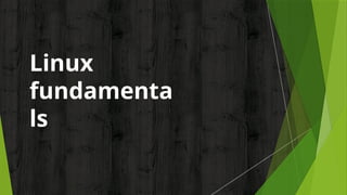 Comprehensive Introduction to Linux Operating System Fundamentals and ...