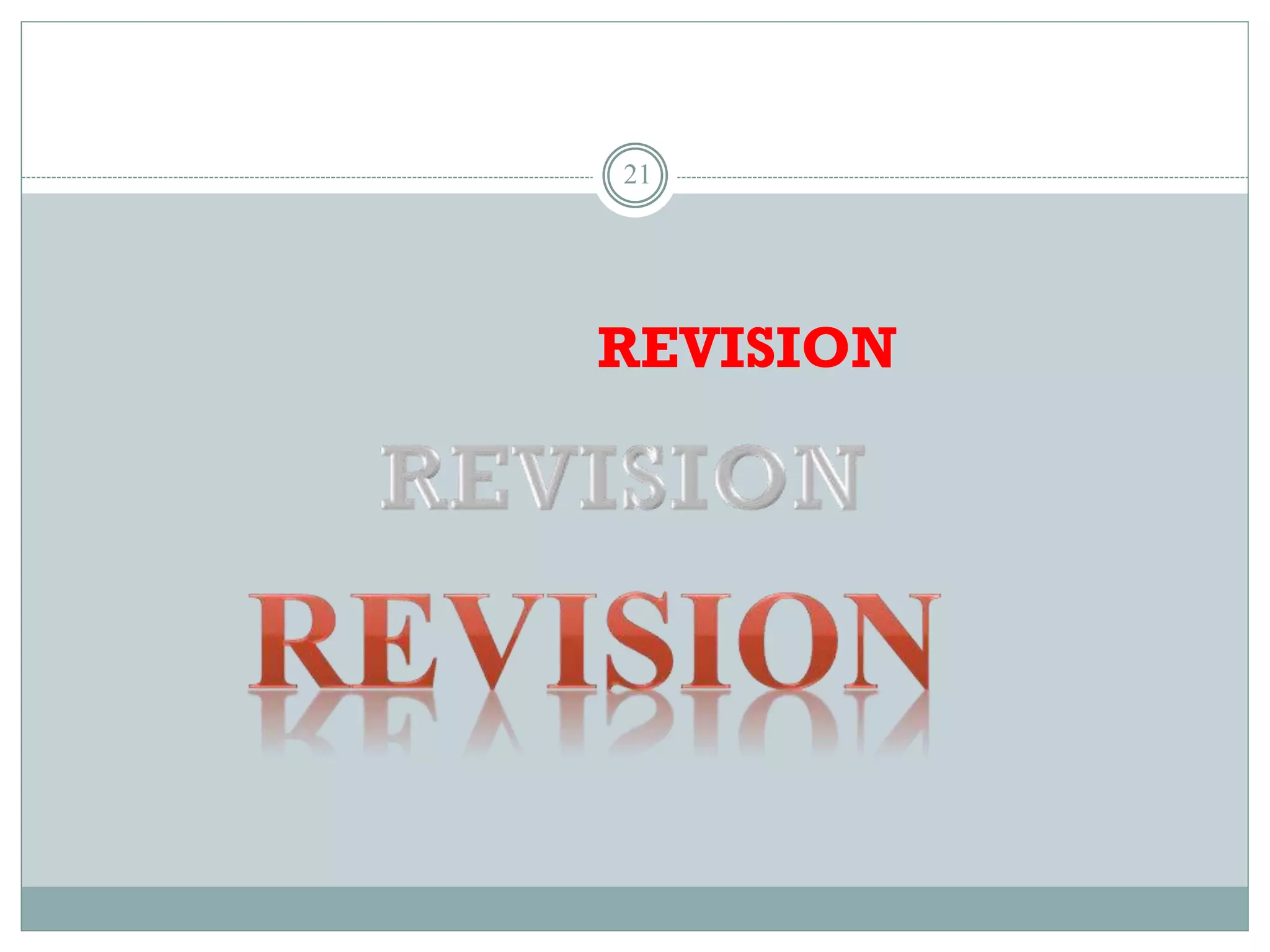 REVISION
21
 