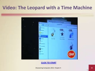 Video: The Leopard with a Time Machine

CLICK TO START
Discovering Computers 2012: Chapter 4

50

 