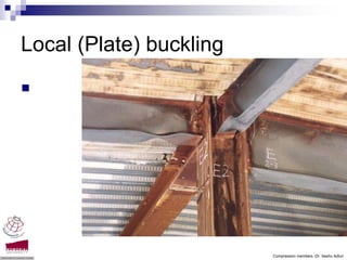 Local (Plate) buckling




                         Compression members -Dr. Seshu Adluri
 