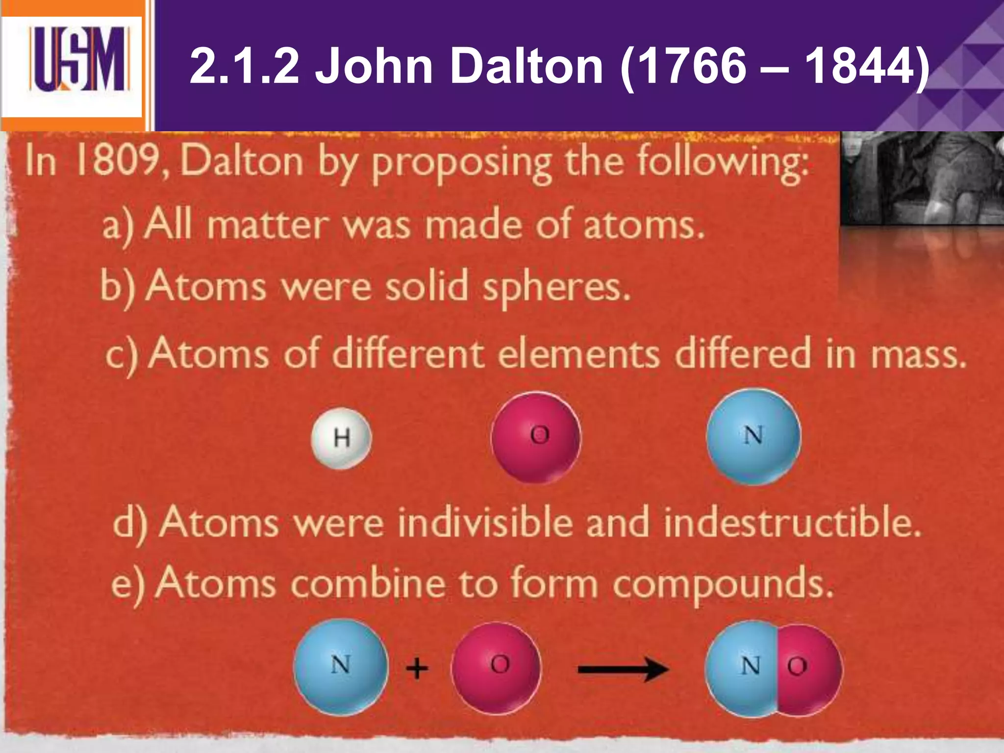 2.1.2 John Dalton (1766 – 1844)
 