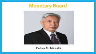 Monetary Board
 