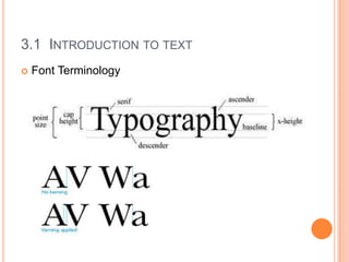 3.1 INTRODUCTION TO TEXT
   Font Terminology
 