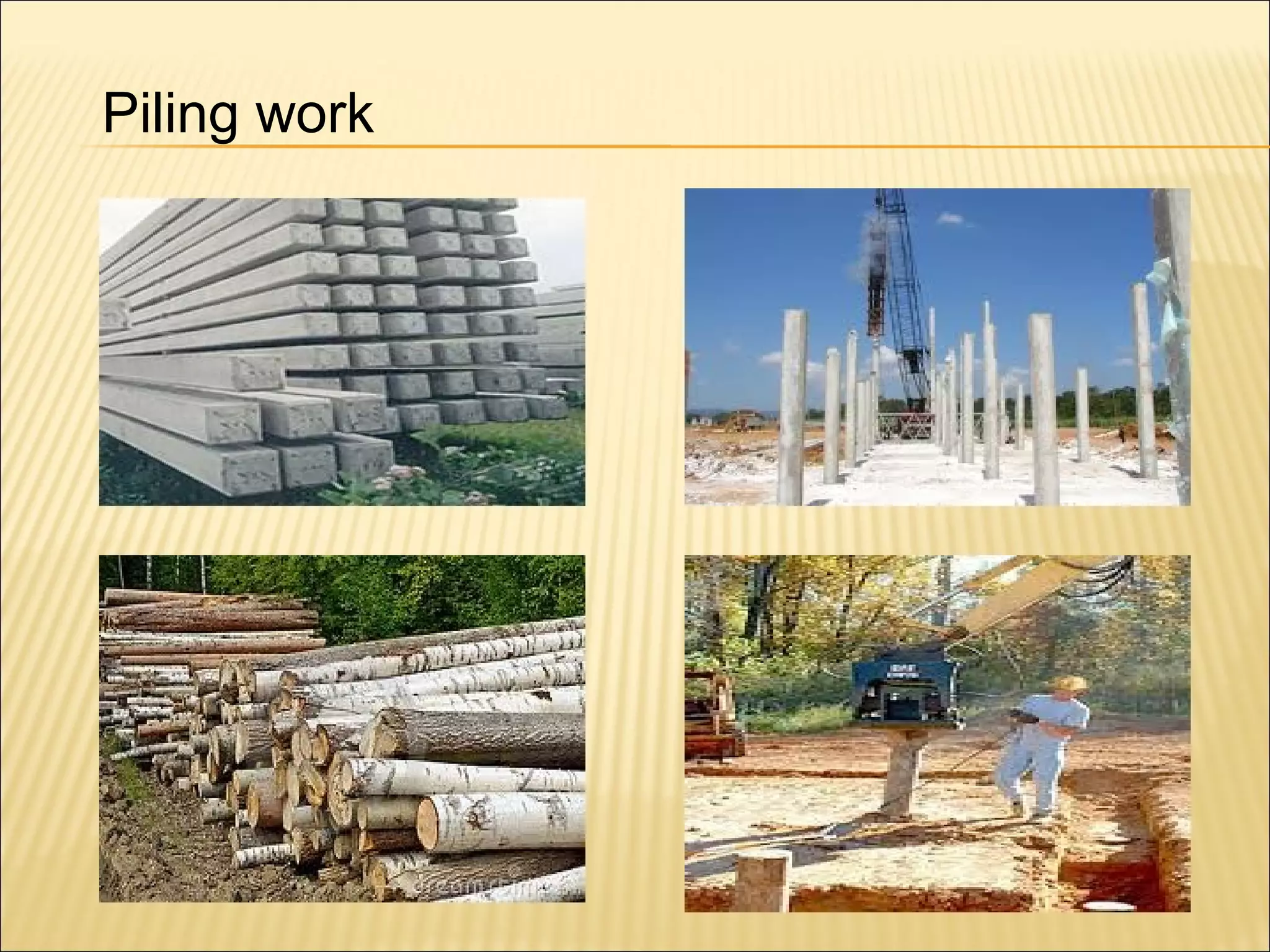 Piling work
 