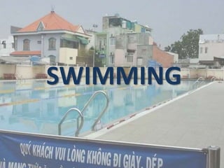 SWIMMING 
 