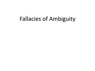 Fallacies of Ambiguity
 