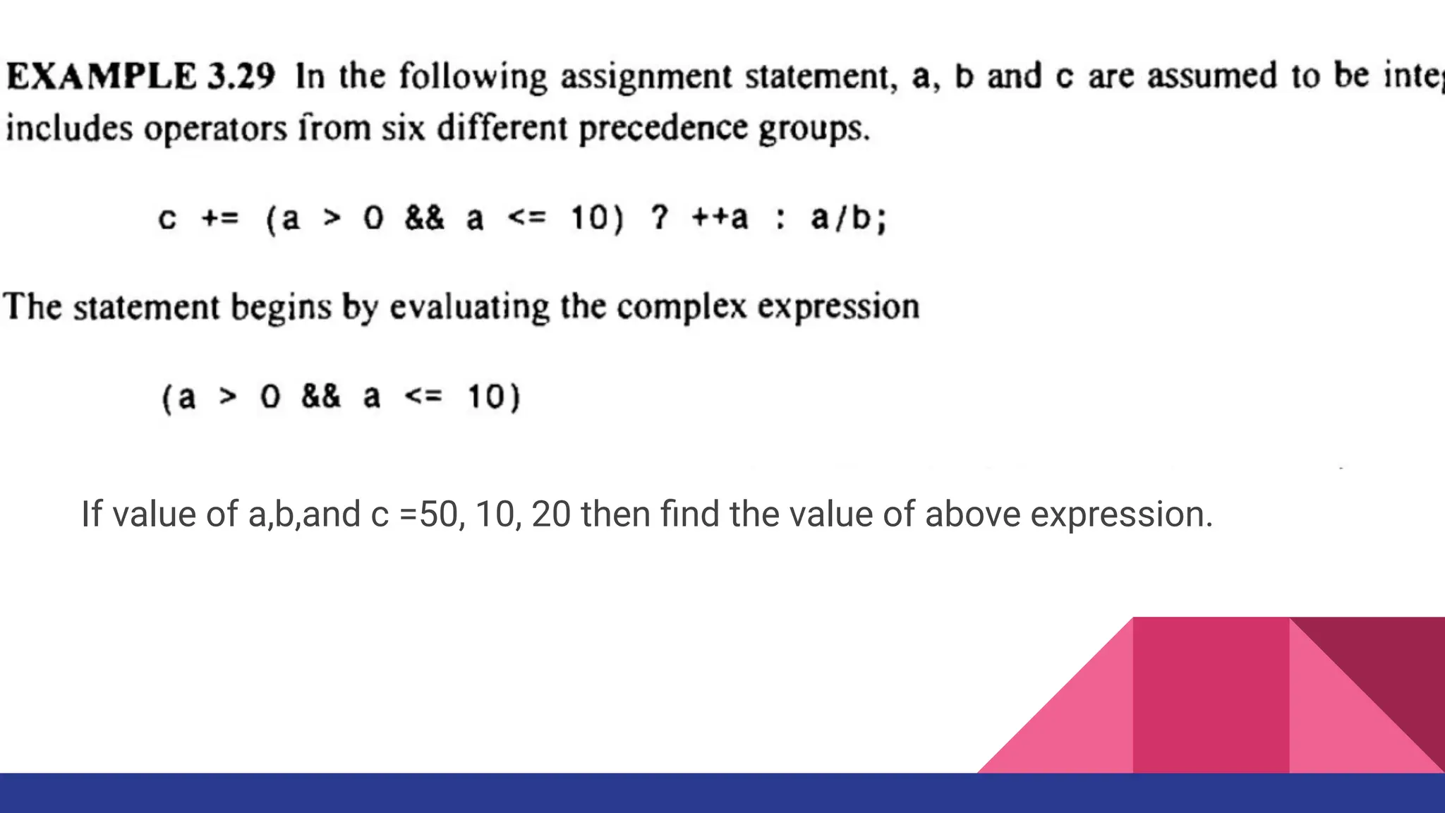 If value of a,b,and c =50, 10, 20 then ﬁnd the value of above expression.
 