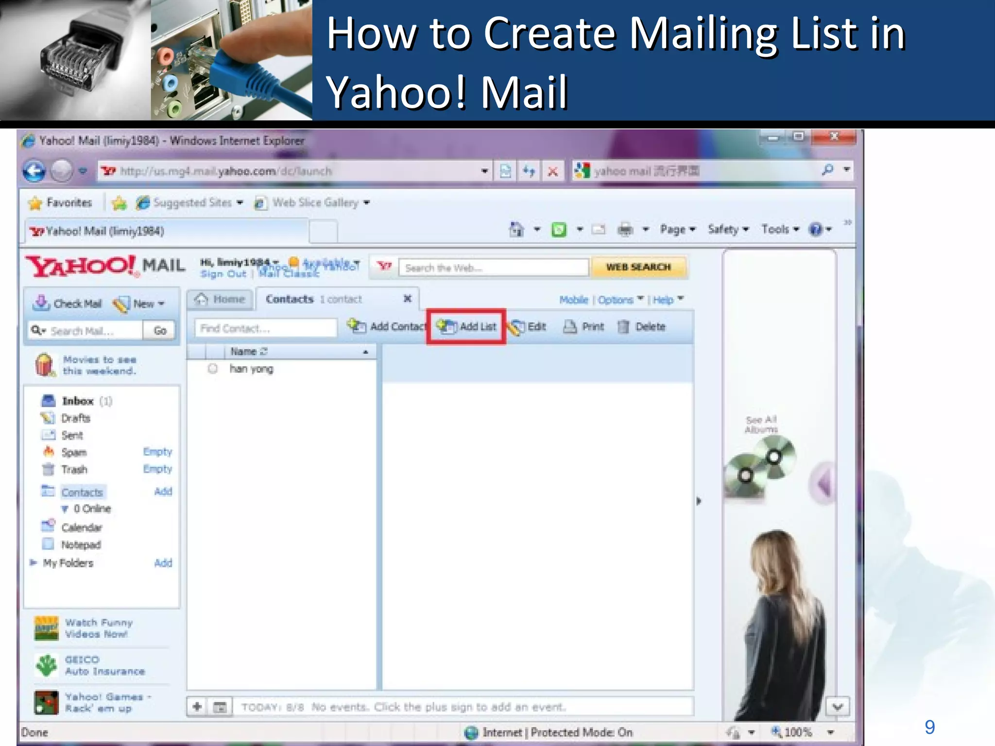 How to Create Mailing List in
Yahoo! Mail




                                9
 