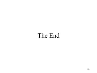 The End
29
 