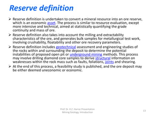 Mineral Resource and Reserve
Prof. Dr. H.Z. Harraz Presentation
13
 