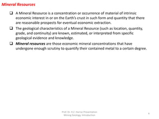 Mineral Resource and Reserve
Prof. Dr. H.Z. Harraz Presentation
4
 