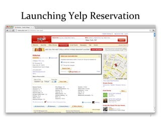 Launching Yelp Reservation
2
 