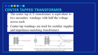 CENTER TAPPED TRANSFORMER
 