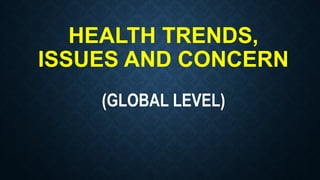 Topic3_Impact of Current Health Trends, Issues and Concerns.pptx