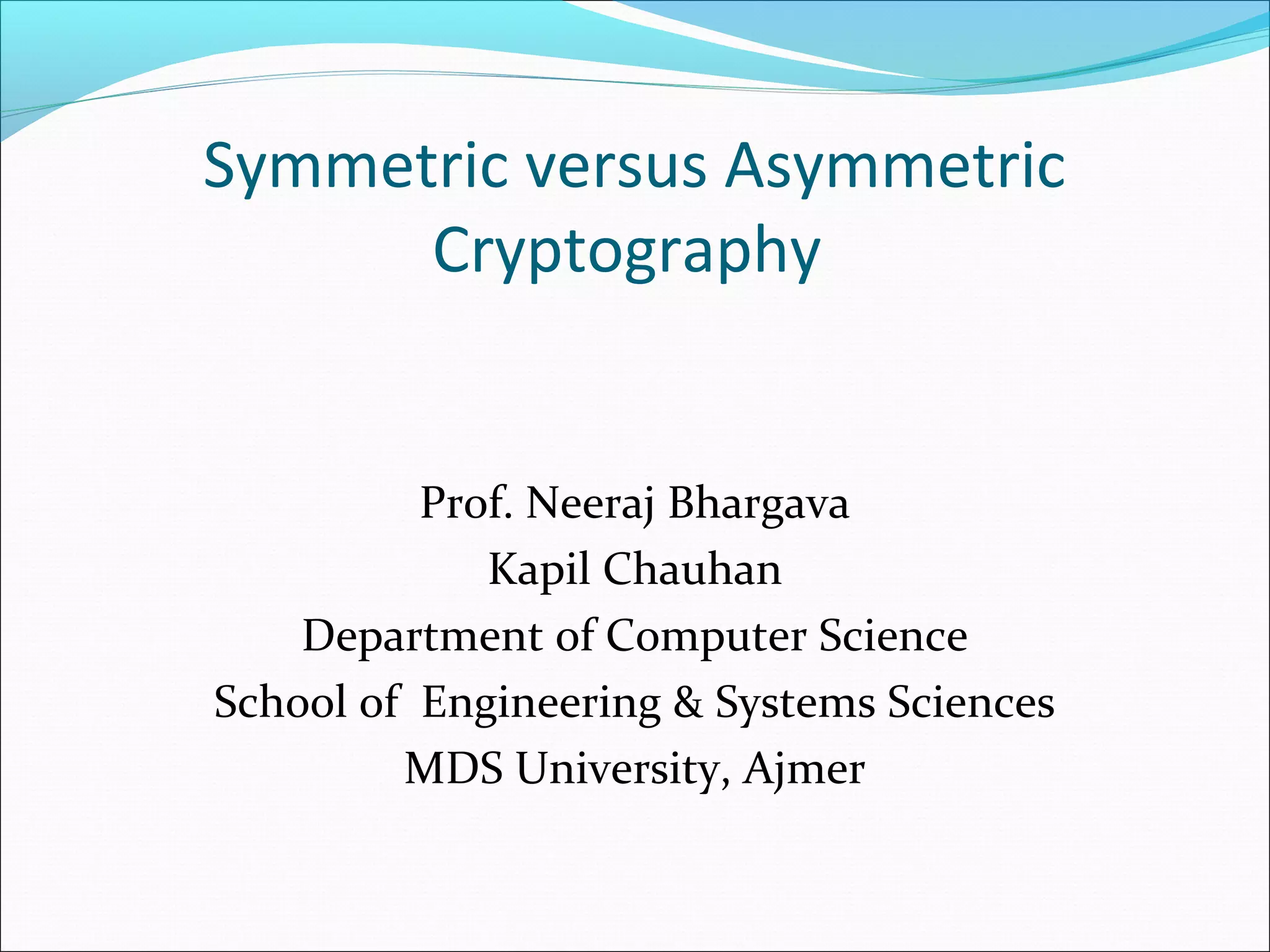 Symmetric & Asymmetric Cryptography | PPT