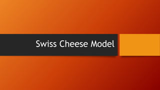 Swiss Cheese Model
 