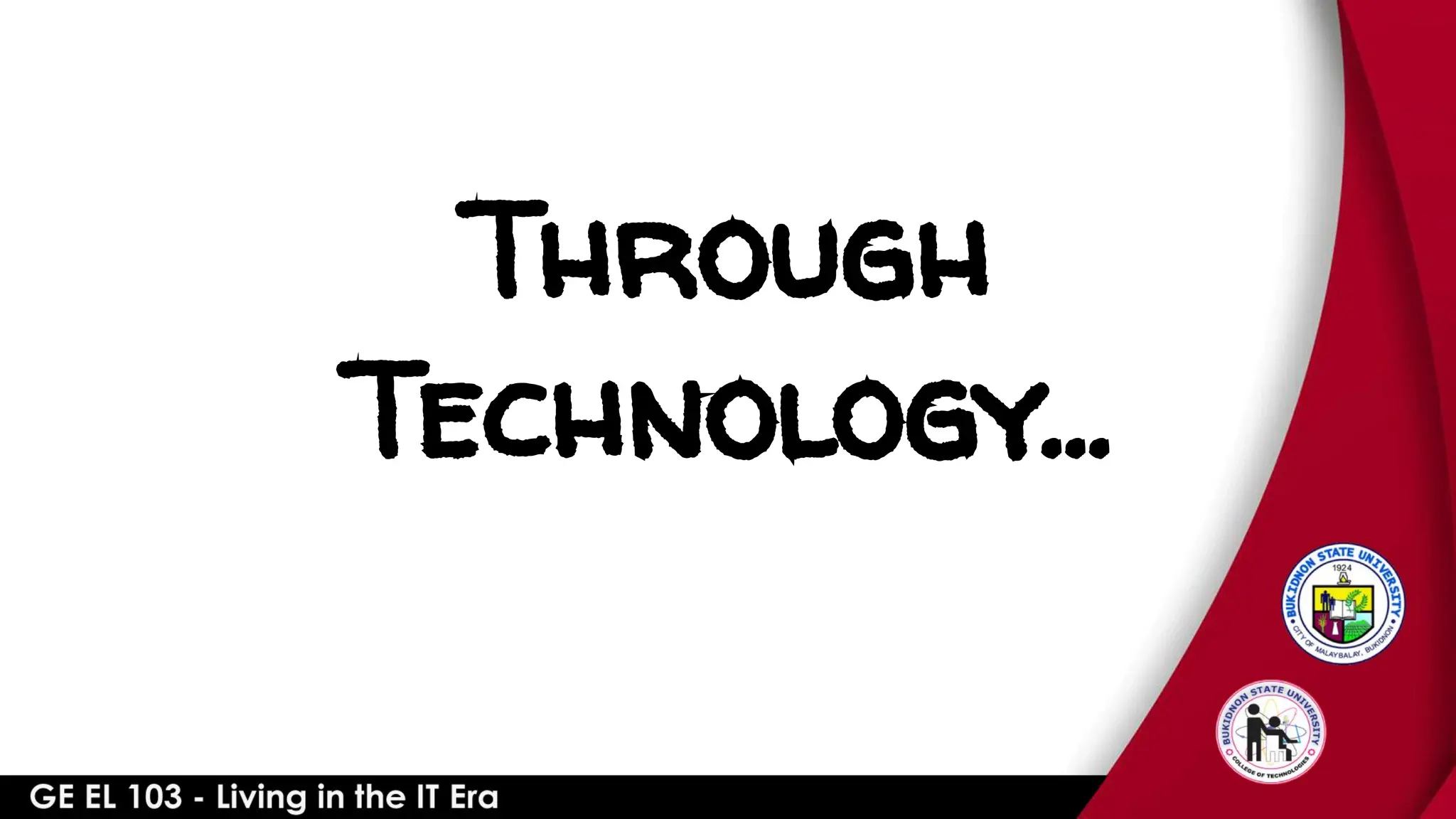 Through
Technology...
 
