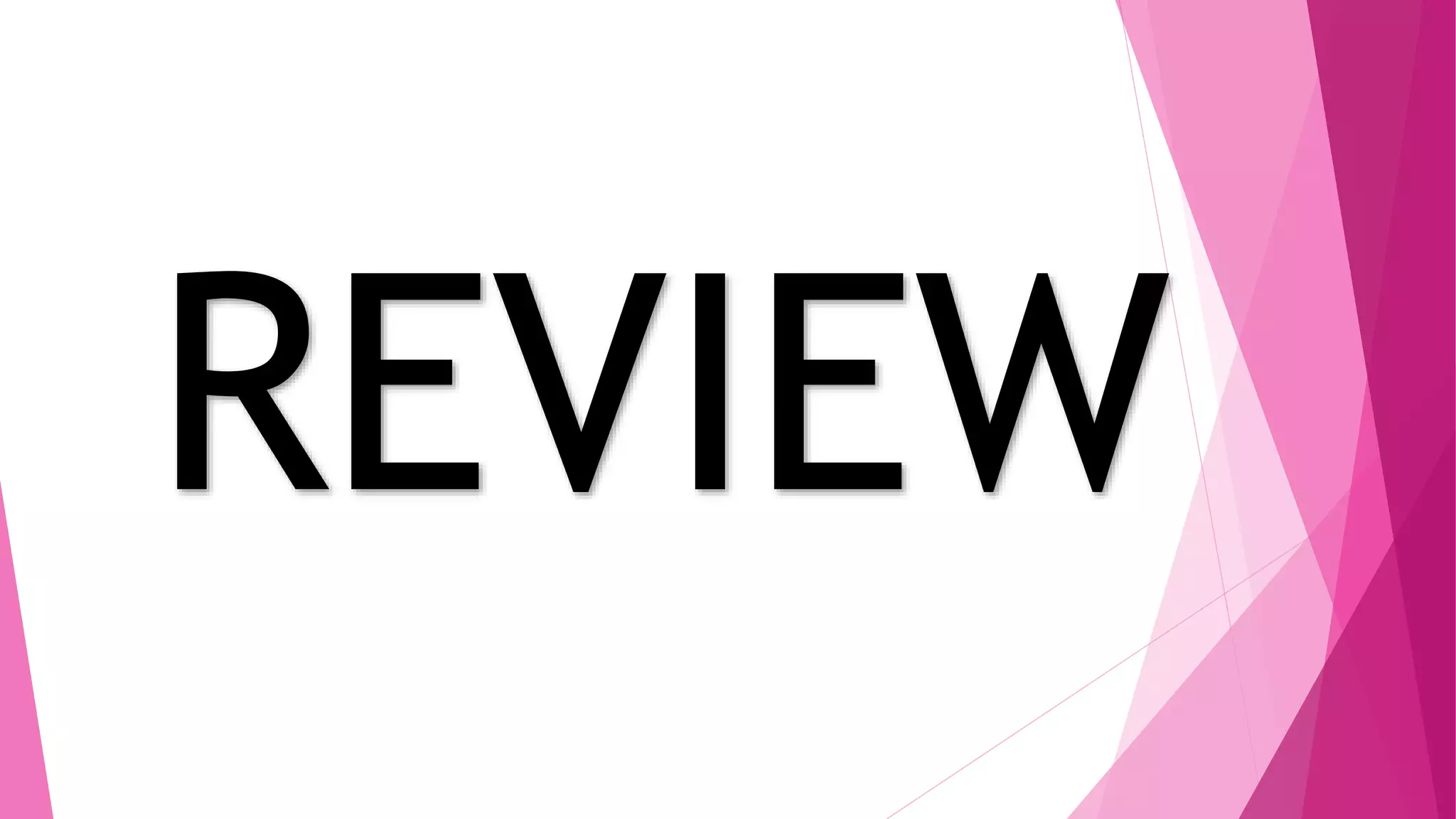 REVIEW
 