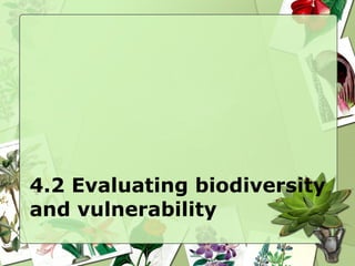 4.2 Evaluating biodiversity and vulnerability 