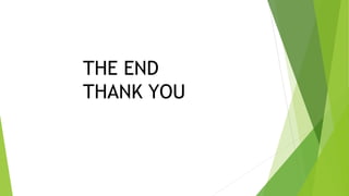 THE END
THANK YOU
 