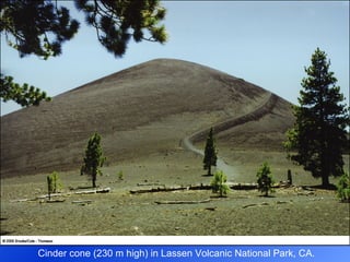 Cinder cone (230 m high) in Lassen Volcanic National Park, CA. 