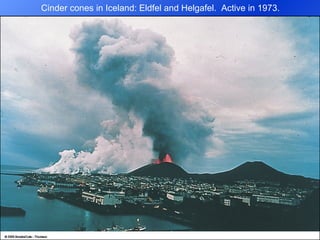 Cinder cones in Iceland: Eldfel and Helgafel.  Active in 1973. 