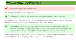 Write a Catchy First Paragraph
 