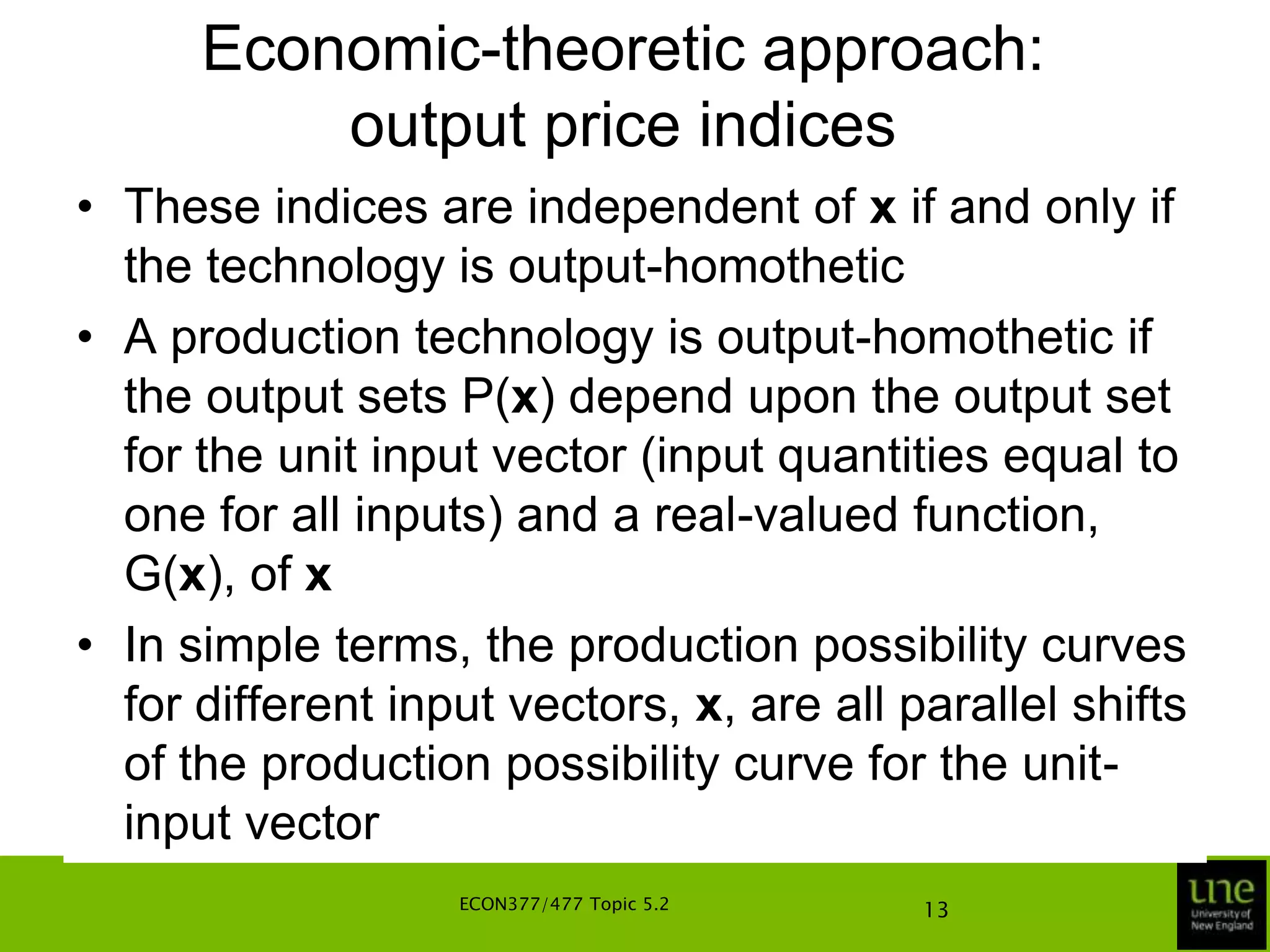 Economic-theoretic approach: output price indicesy2revenue maximisation given Ptslope =-(p2/p1)St(y,x)0y1ECON377/477 Topic 5.29