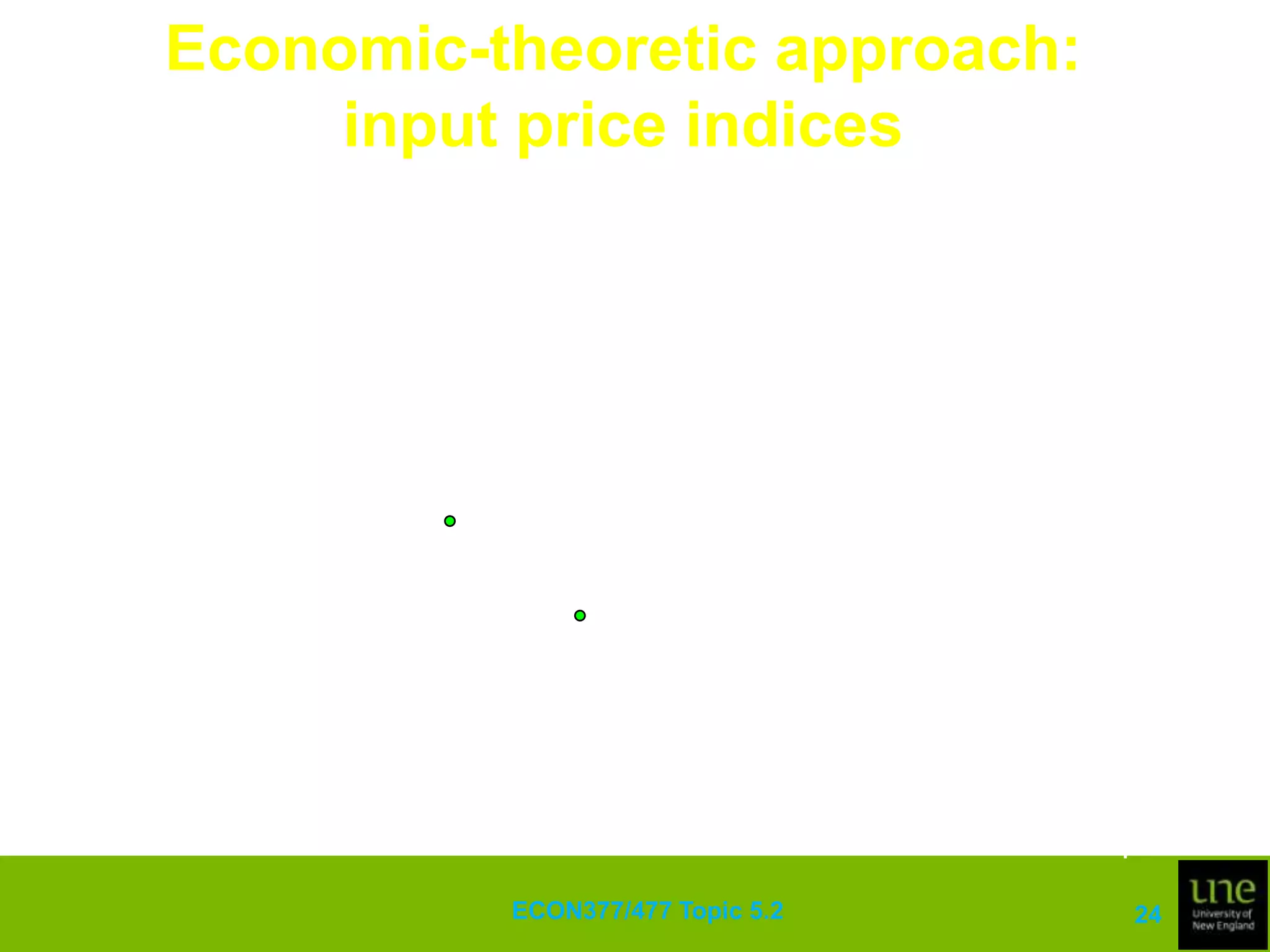 Economic-theoretic approach: output price indicesThe Törnqvist index is considered to be exact for the translog revenue functionAlso, it is considered superlative since the translog function is a flexible functional formThat is, it provides a second-order approximation to any arbitrary functionThe Fisher index is exact for a quadratic function and, hence, is also superlativeECON377/477 Topic 5.220