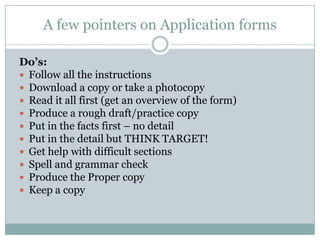 Watch out for – Underselling!“I built a small robot which won a competition in London.”“ I produced a website for my uncle’s company.”