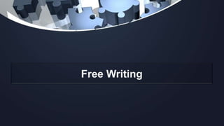 Free Writing
 