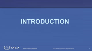 Radiation Protection in Radiotherapy
INTRODUCTION
Part 5, lecture 2: Equipment - superficial, telecurie 5
 