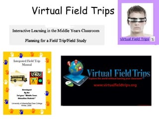 Virtual Field Trips
 