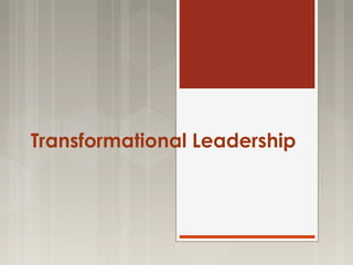 Transformational Leadership

 