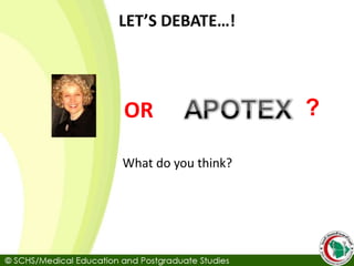 LET’S DEBATE…!
What do you think?
OR ?
 