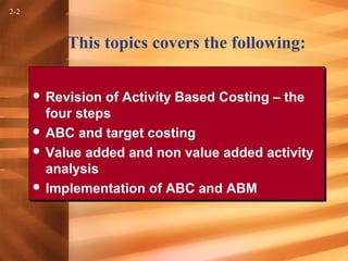 Topic 7b activity based management sem 2 1516 | PPT