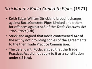 Strickland v Rocla Concrete Pipes (1971)
• Keith Edgar William Strickland brought charges
against RoclaConcrete Pipes Limi...