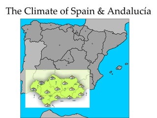 The Climate of Spain & Andalucía 