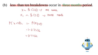 (b) less than ten breakdowns occur in three months period.
 