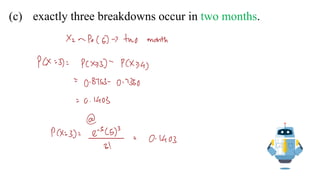(c) exactly three breakdowns occur in two months.
 