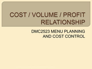 DMC2523 MENU PLANNING
AND COST CONTROL
LAURA LAW - PERAK COLLEGE OFTECHNOLOGY
 