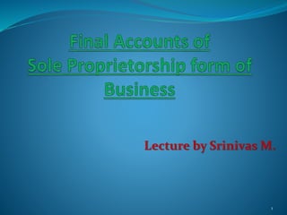 Lecture by Srinivas M.
1
 