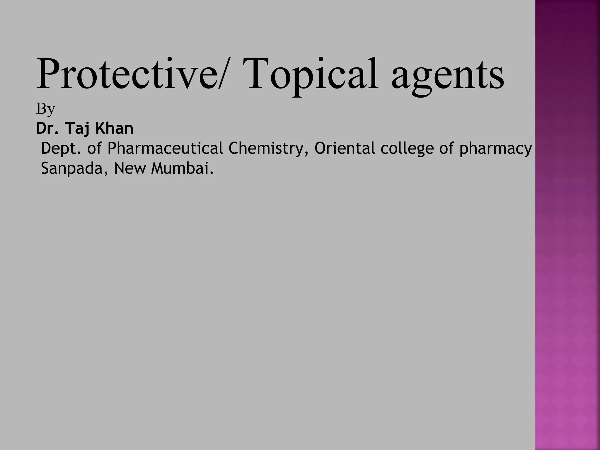 Protective Topical agents PPT