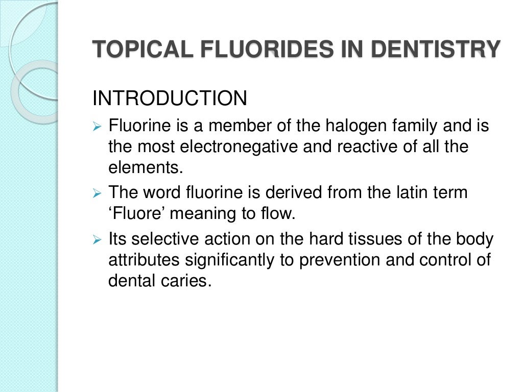 Topical fluorides in dentistry