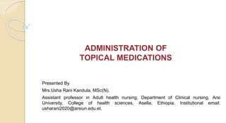 Presented By
Mrs.Usha Rani Kandula, MSc(N),
Assistant professor in Adult health nursing, Department of Clinical nursing, Arsi
University, College of health sciences, Asella, Ethiopia, Institutional email:
usharani2020@arsiun.edu.et.
 