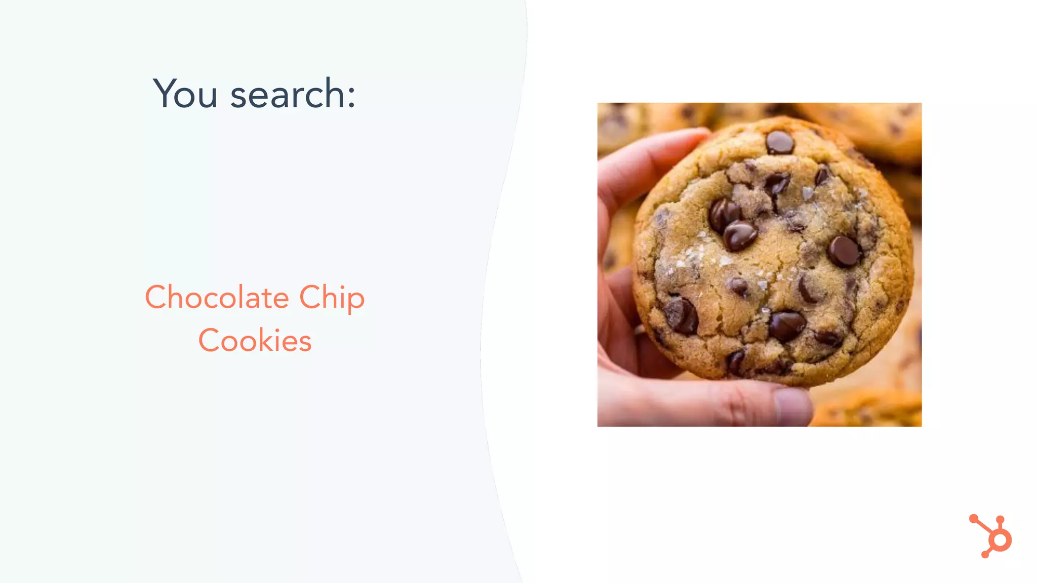 You search:
Chocolate Chip
Cookies
 