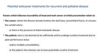 Incurability Overview on head and neck cancer in palliative perspective.pptx