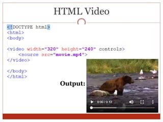 HTML Video
Output:
 